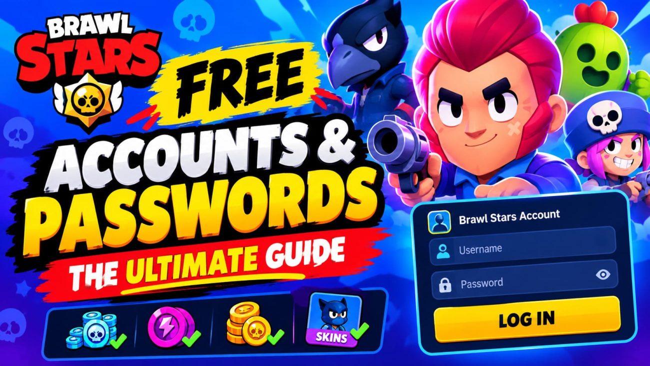 How to Get Free Brawl Stars Accounts & Passwords: The Ultimate Guide