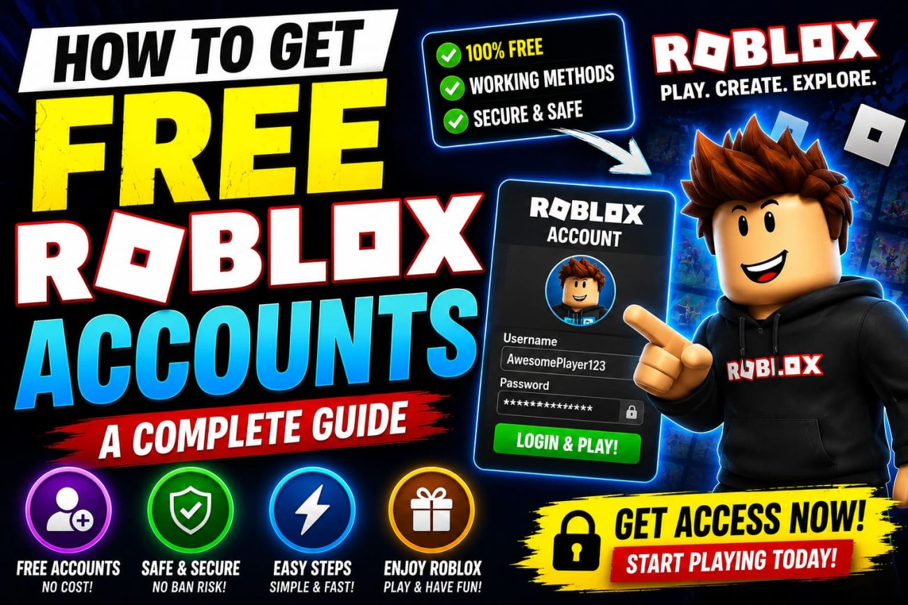 How to Get Free Roblox Accounts & Passwords: Smart & Safe Ways to Earn More