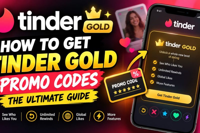 How to Get Free Tinder Gold Promo Codes: The Ultimate Guide