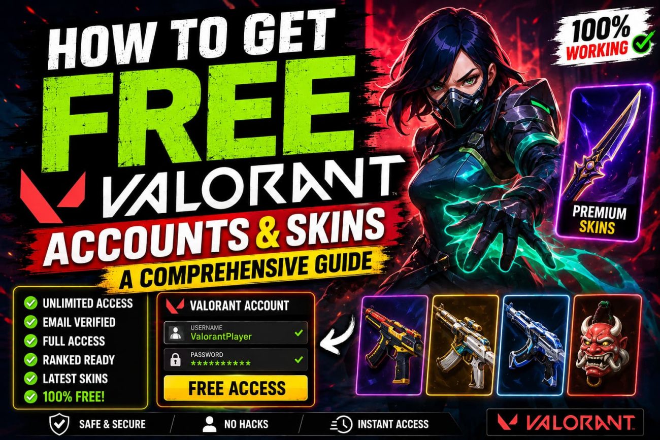 How to Get Free Valorant Accounts & Skins: A Comprehensive Guide